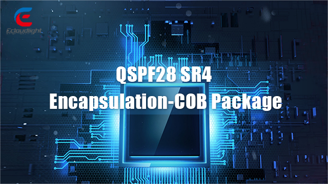 Research on QSPF28 SR4 Encapsulation-COB Package 2022